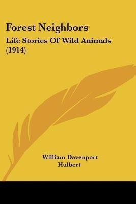 Forest Neighbors(English, Paperback, Hulbert William Davenport)