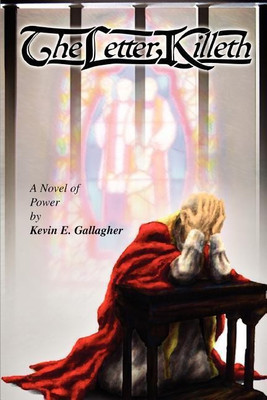 The Letter Killeth(English, Paperback, Gallagher Kevin E)