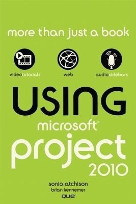 Using Microsoft Project 2010(English, Paperback, Atchison Sonia)