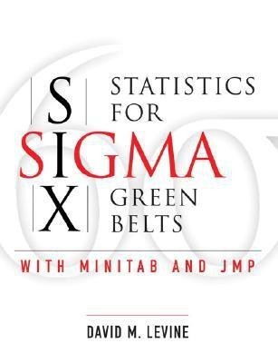 Statistics for Six Sigma Green Belts with Minitab and JMP(English, Hardcover, Levine David M.)