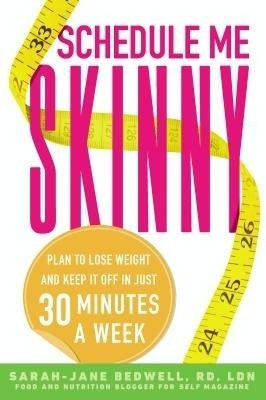 Schedule Me Skinny(English, Paperback, Bedwell Sarah-Jane R.D., L.D.)