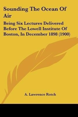 Sounding The Ocean Of Air(English, Paperback, Rotch A Lawrence)