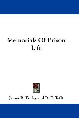 Memorials Of Prison Life(English, Paperback, Finley James B.)