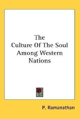 The Culture Of The Soul Among Western Nations(English, Paperback, Ramanathan P)