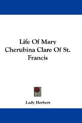 Life Of Mary Cherubina Clare Of St. Francis(English, Paperback, unknown)