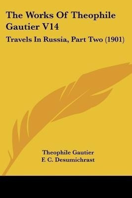 The Works Of Theophile Gautier V14(English, Paperback, Gautier Theophile)
