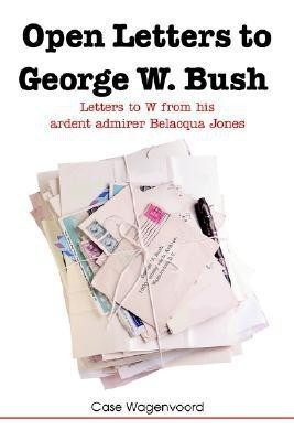 Open Letters to George W. Bush(English, Paperback, Wagenvoord Case)