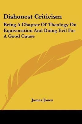 Dishonest Criticism(English, Paperback, Jones James Professor)
