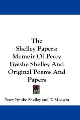 The Shelley Papers(English, Paperback, Shelley Percy Bysshe Professor)