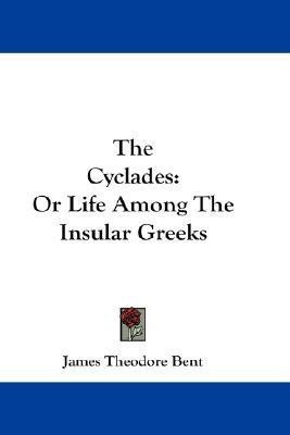 The Cyclades(English, Paperback, Bent James Theodore)
