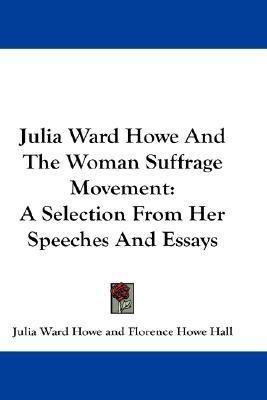 Julia Ward Howe And The Woman Suffrage Movement(English, Paperback, Howe Julia Ward)