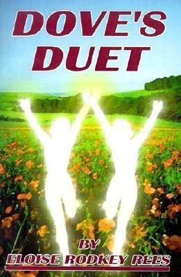 Dove's Duet(English, Paperback, Rees Eloise Rodkey)