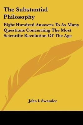 The Substantial Philosophy(English, Paperback, Swander John I)