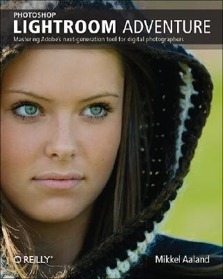 Photoshop Lightroom Adventure(English, Paperback, Aaland Mikkel)