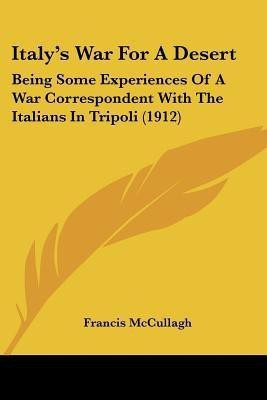 Italy's War For A Desert(English, Paperback, McCullagh Francis)