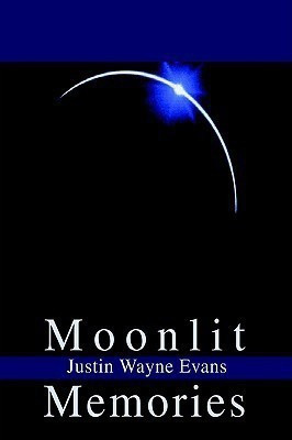 Moonlit Memories(English, Hardcover, Evans Justin W)