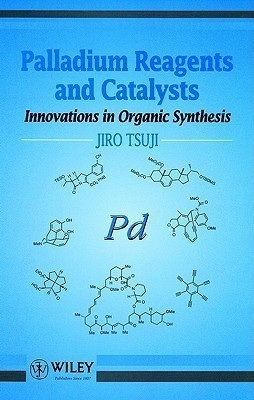 Palladium Reagents and Catalysts(English, Paperback, Tsuji Jiro)