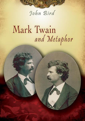 Mark Twain and Metaphor(English, Electronic book text, Bird John)