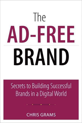 Ad-Free Brand, The(English, Paperback, Grams Chris)