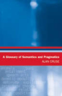 A Glossary of Semantics and Pragmatics(English, Hardcover, Cruse Alan)