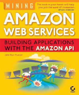 Mining Amazon Web Services(English, Paperback, Mueller John Paul)