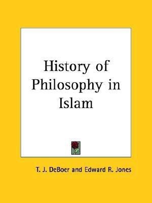 History of Philosophy in Islam (1903)(English, Paperback, Deboer T. J.)