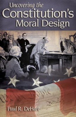 Uncovering the Constitution's Moral Design(English, Electronic book text, DeHart Paul R.)