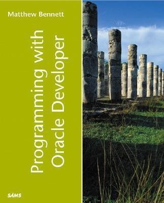 Programming with Oracle Developer(English, Paperback, Bennett Matthew)
