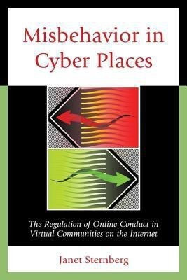 Misbehavior in Cyber Places(English, Paperback, Sternberg Janet)