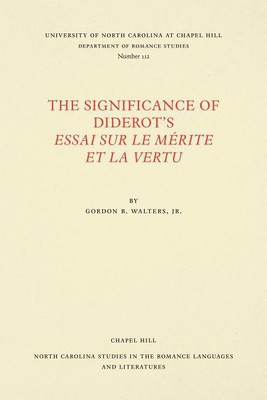 The Significance of Diderot's Essai sur le mA (c)rite et la vertu(English, Paperback, Jr. Gordon B. Walters)