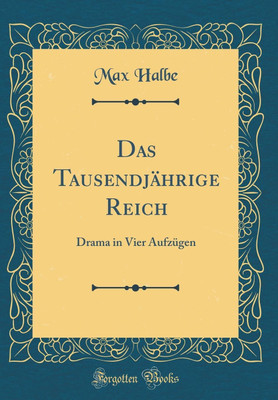 Das Tausendjaehrige Reich(German, Hardcover, Halbe Max)
