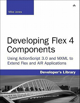 Developing Flex 4 Components(English, Paperback, Jones Mike E.)