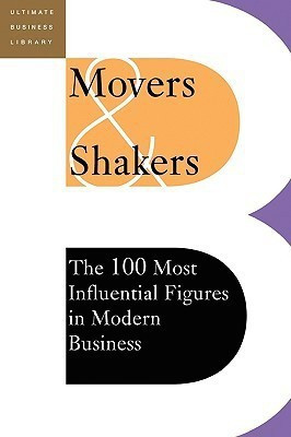 Movers and Shakers  - The 100 Most Influential Figures in Modern Business(English, Paperback, Editors of Perseus Publishing)
