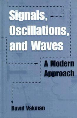 Signals, Oscillations, and Waves: A Modern Approach(English, Hardcover, Vakman David)