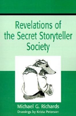 Revelations of the Secret Storyteller Society(English, Paperback, Richards Michael G)