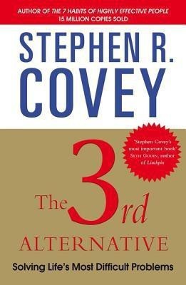 The 3rd Alternative(English, Paperback, Covey Stephen R.)