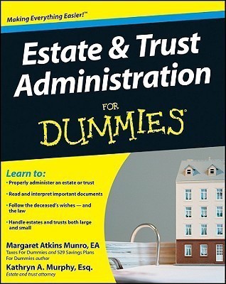 Estate and Trust Administration For Dummies(English, Paperback, Munro Margaret Atkins)