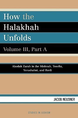 How the Halakhah Unfolds(English, Paperback, Neusner Jacob)