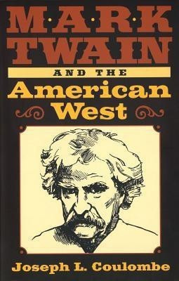 Mark Twain and the American West(English, Electronic book text, Coulombe Joseph L)