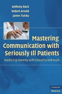 Mastering Communication with Seriously Ill Patients(English, Paperback, Back Anthony)