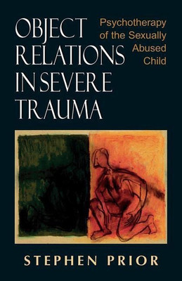 Object Relations in Severe Trauma(English, Paperback, Prior Stephen)