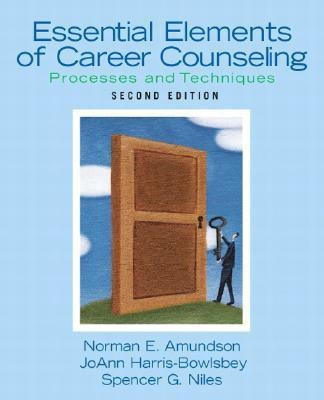 Essential Elements of Career Counseling  - Processes and Techniques(English, Paperback, Amundson Norman E.)