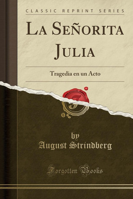 La Senorita Julia(Spanish, Paperback, Strindberg August)