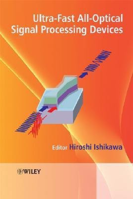 Ultrafast All-Optical Signal Processing Devices(English, Hardcover, unknown)