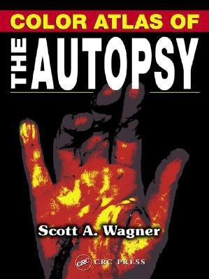 Color Atlas of the Autopsy(English, Hardcover, Wagner Scott A.)