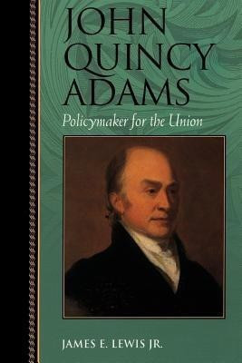 John Quincy Adams(English, Paperback, Lewis James E. Jr.)