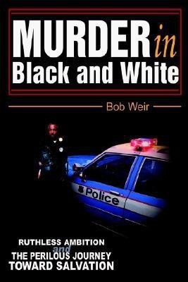 Murder in Black and White(English, Hardcover, Weir Bob)
