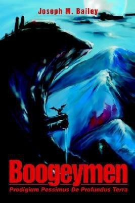 Boogeymen(English, Hardcover, Bailey Joseph M)