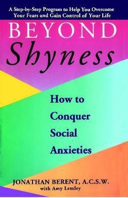 Beyond Shyness  - How to Conquer Social Anxiety Step How to Conquer Social Anxieties(English, Paperback, Berent Jonathan)