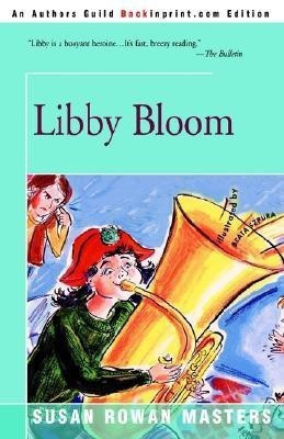 Libby Bloom(English, Paperback, Masters Susan Rowan)